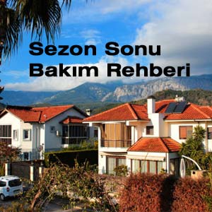 End-of-Season Home Maintenance Guide for Çeşme, Alaçatı, and Urla
